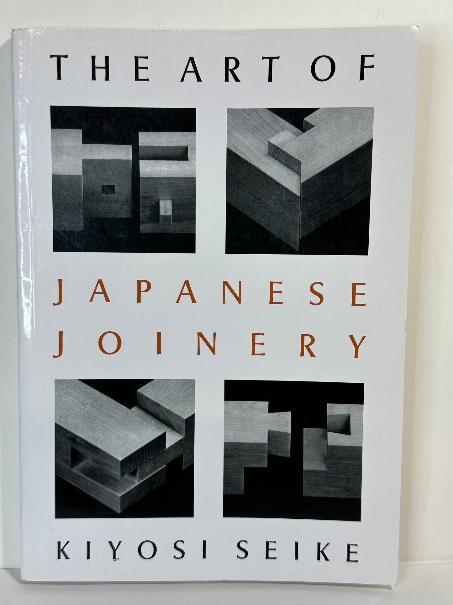 The Art of Japanese Joinery by Kiyosi Seiki 1970, Reprinted 2007