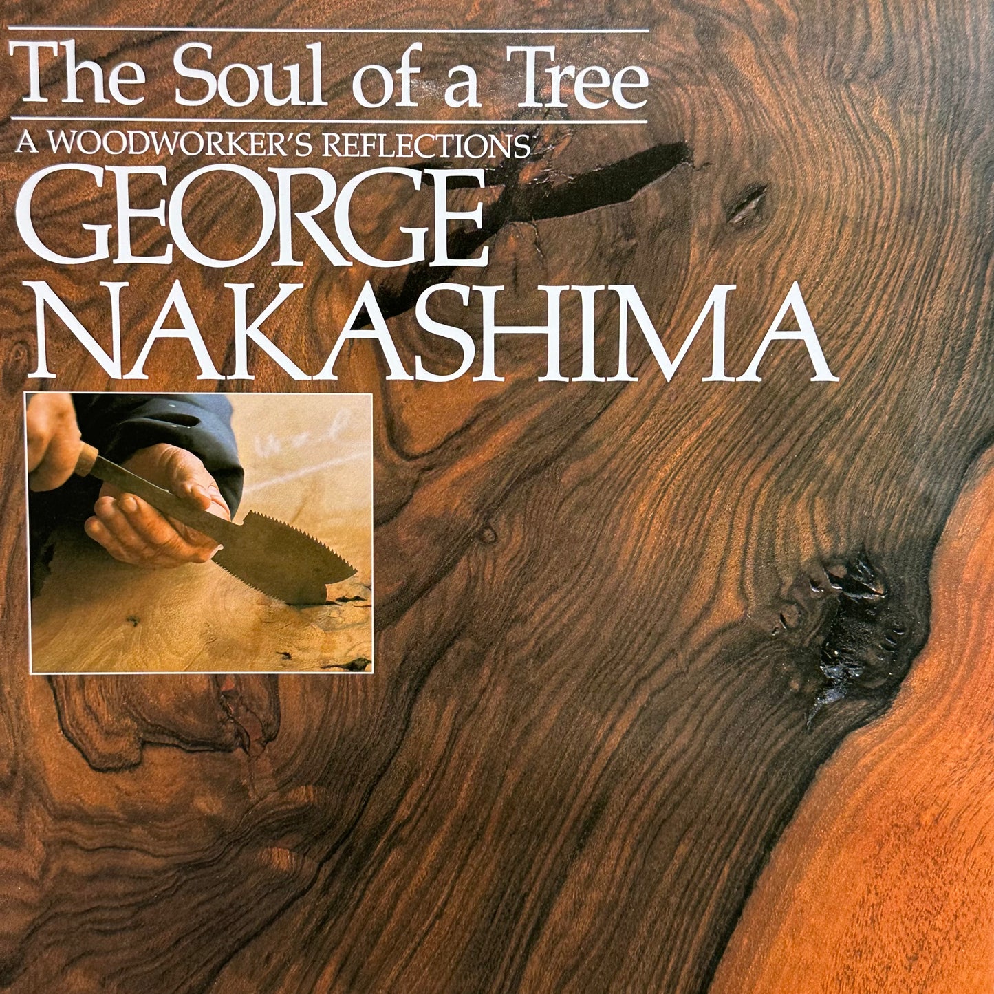 Soul of a Tree: A Woodworkers Reflections by Nakashima 1981