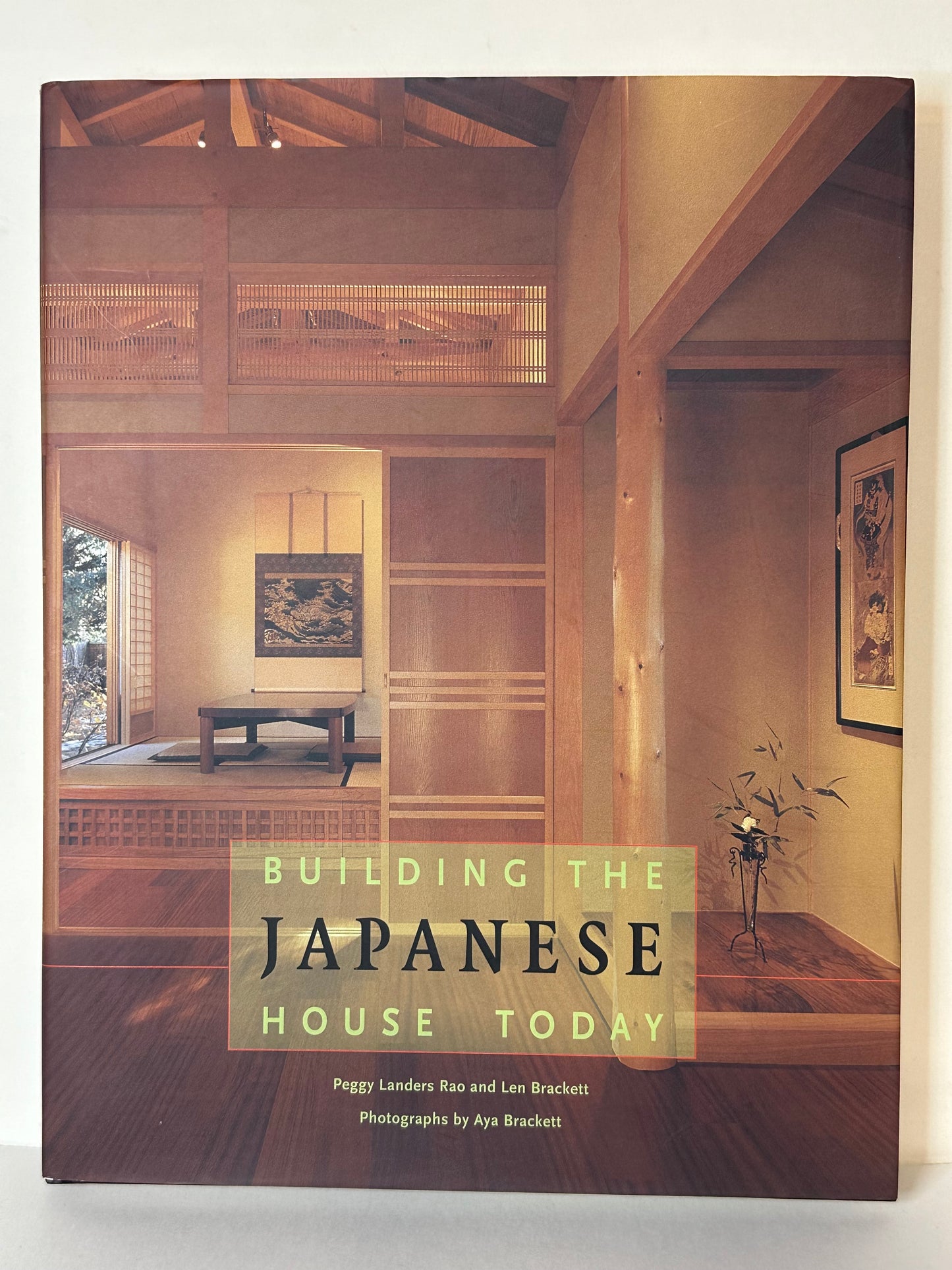 Building the Japanese House Today by Rao & Brackett 2005 Hardcover