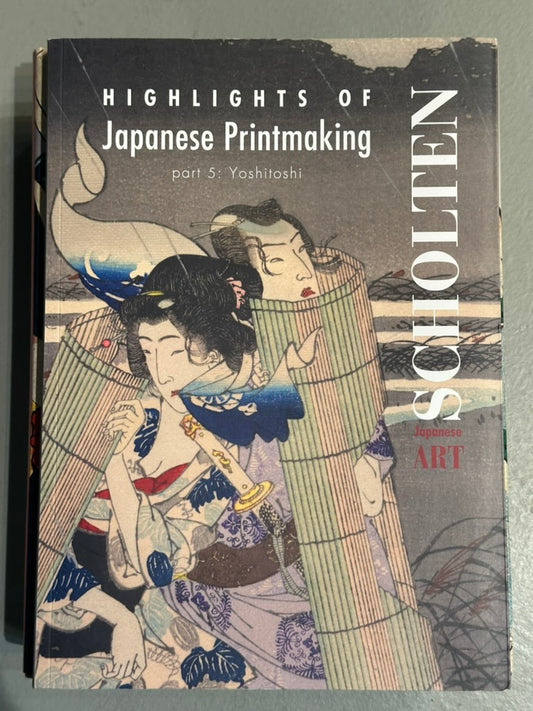 Highlights of Japanese Printmaking: Part 5 Yoshitosh by Katherine Martin
