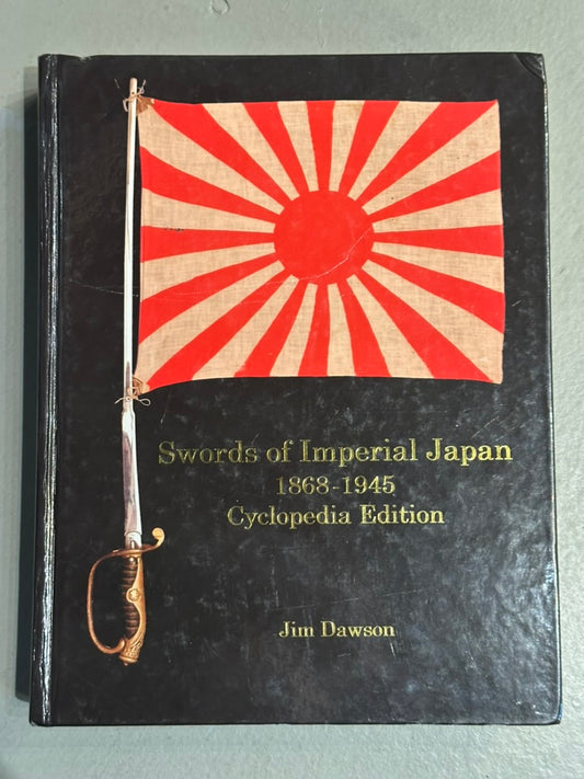 Swords of Imperial Japan, 1868–1945: Cyclopedia Edition by Jim Dawson