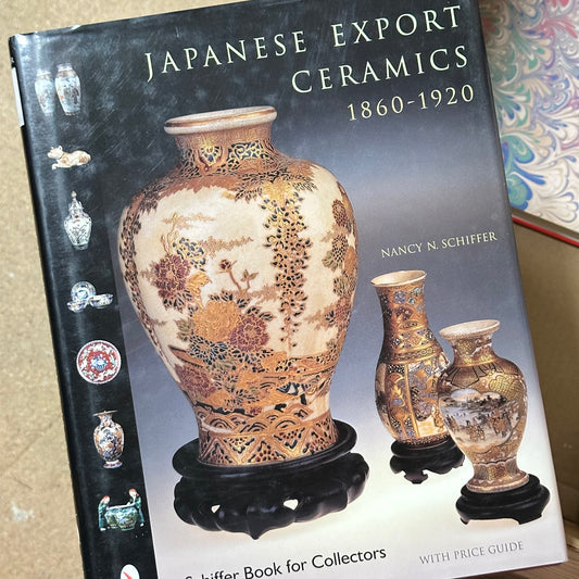 Japanese Export Ceramics: 1860–1920 by Nancy N. Schiffer