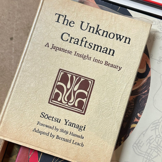 Unknown Craftsman: A Japanese Insight into Beauty by Sōetsu Yanagi